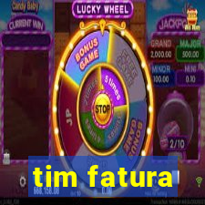 tim fatura